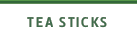 Tea Sticks